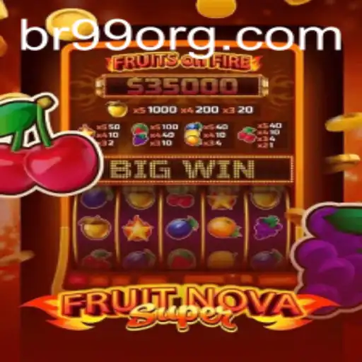 Explore the Exciting World of FruitNovaSuper with BR99.com